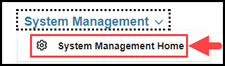 opened system management navigation drop down with arrow pointing to system management home option
