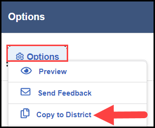 opened options button menu with an arrow pointing to the copy to district option